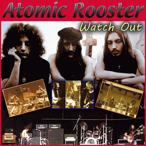 Atomic Rooster : Watch Out